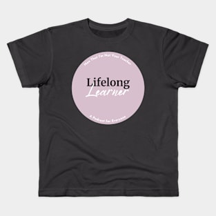 Lifelong Learner Kids T-Shirt